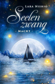 Title: Seelenzwang: Macht, Author: Lara Nishio