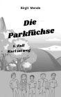 Die Parkfüchse: Karl ist weg