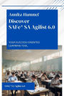Discover SAFe® SA Agilist 6.0: Your Success-Oriented Learning Tool.