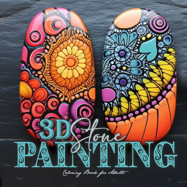 3D Stone Painting Coloring Book for Adults: stones Coloring Book for Adults Zentangle painting stones grayscale Coloring Book Mandala Patterns Coloring