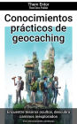 Conocimientos prácticos de geocaching: Vive emocionantes aventuras