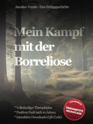Title: Mein Kampf mit der Borreliose: Eine Erfolgsgeschichte, Author: Jaroslaw Venzke