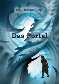 Title: Das Portal, Author: E.S. Harmondy