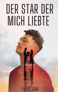 Title: Der Star der mich liebte, Author: Jana Fuchs