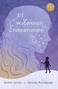 Title: Die verlorenen Erinnerungen, Author: Lotti Rost