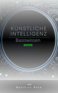 Title: Künstliche Intelligenz: Basiswissen, Author: Ki Coach Matthias