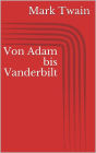 Von Adam bis Vanderbilt