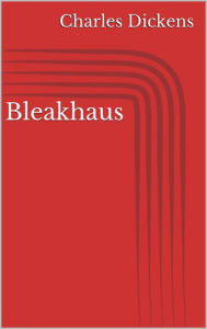 Title: Bleakhaus, Author: Charles Dickens