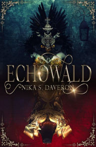 Title: Echowald, Author: Nika S. Daveron