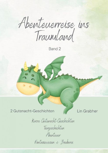 Die Reise der kleinen Ente Ella / Der kleine Bär und der verlorene Schatz: Abenteuerreisen ins Traumland - Gutenachtgeschichten