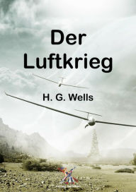 Title: Der Luftkrieg, Author: H. G. Wells