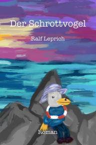 Title: Der Schrottvogel, Author: Ralf Leprich