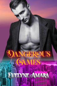 Title: Dangerous Games, Author: Evelyne Amara