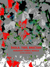 Title: ?kola, tie?, bre?tan: Hororový príbeh, novela, Author: Simone H.