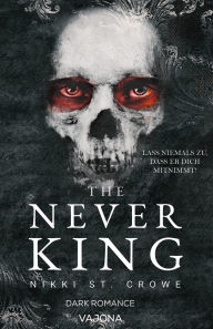 Title: The Never King, Author: Nikki St. Crowe