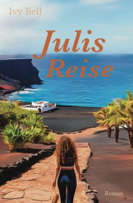 Title: Julis Reise, Author: Ivy Bell