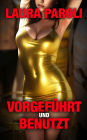 Vorgeführt und Benutzt: BDSM Kurzgeschichten