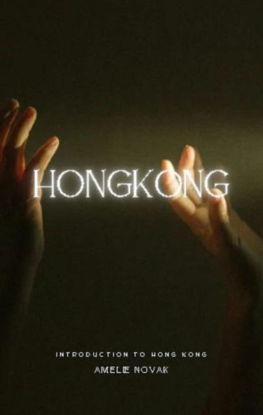 Hong Kong: Introduction to Hong Kong
