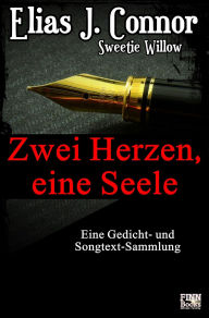 Title: Zwei Herzen, eine Seele, Author: Elias J. Connor