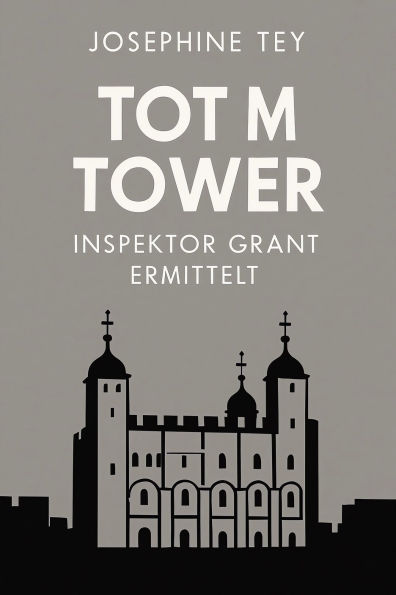 Tot im Tower: Inspektor Grant ermittelt