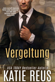 Title: Vergeltung (Retribution Reihe, Band 1), Author: Katie Reus