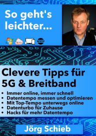 Title: Clevere Tipps für 5G & Breitband: Immer online, immer schnell, Author: Jörg Schieb