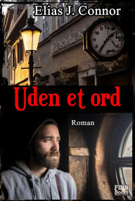 Title: Uden et ord, Author: Elias J. Connor