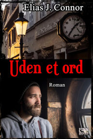 Title: Uden et ord, Author: Elias J. Connor
