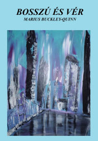 Title: Bosszú és vér, Author: Marius Buckley-Quinn