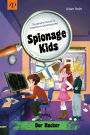 Spionage Kids - Die geheime Schule für Detektive und Geheimagenten (Band 3): Der Hacker