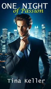 Title: One Night of Passion, Author: Tina Keller
