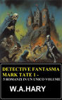 Detective fantasma Mark Tate 1 - 5 romanzi in un unico volume
