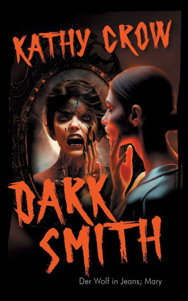 Dark Smith: Der Wolf in Jeans; Mary