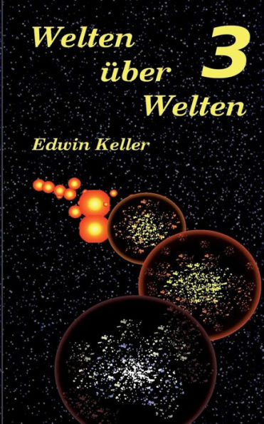 Welten ï¿½ber Welten 3