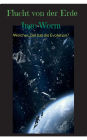 Flucht von der Erde: Welches Ziel hat die Evolution?