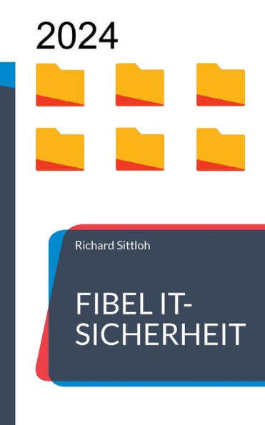 Fibel IT-Sicherheit: Fachbegriffe und Akronyme im Kontext der IT-Sicherheit