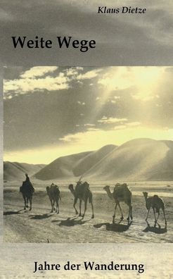 Weite Wege: Jahre der Wanderung