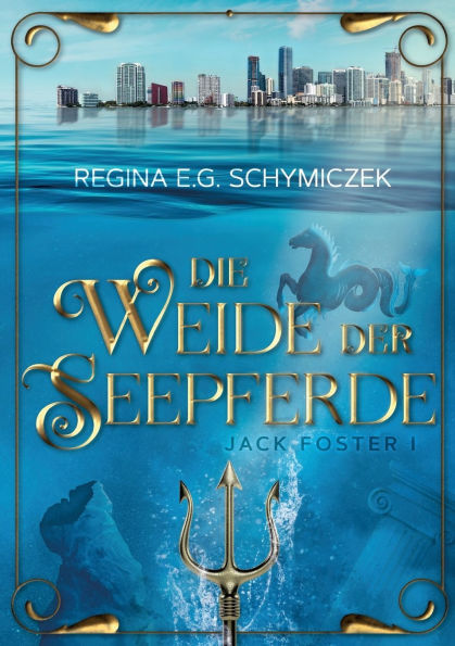 Die Weide der Seepferde: Jack Foster I