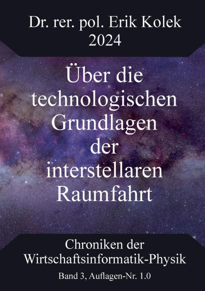 ï¿½ber die technologischen Grundlagen der interstellaren Raumfahrt