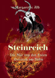 Title: Steinreich: Die Mï¿½r von den freien Geistern am Hï¿½hn, Author: Margarethe Alb