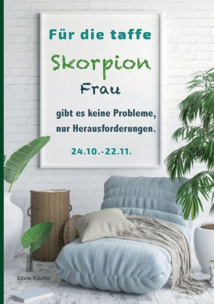 Fï¿½r die taffe Skorpion Frau gibt es keine Probleme, nur Herausforderungen: Sternzeichen Analyse mit Genuss