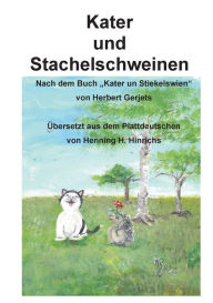 Title: Kater und Stachelschwein, Author: Henning H Hinrichs