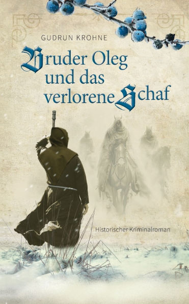 Bruder Oleg und das verlorene Schaf: Historischer Kriminalroman