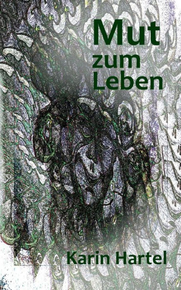 Mut zum Leben: Einfach leben