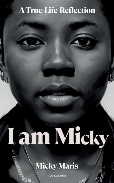 I am Micky: God's Handiwork
