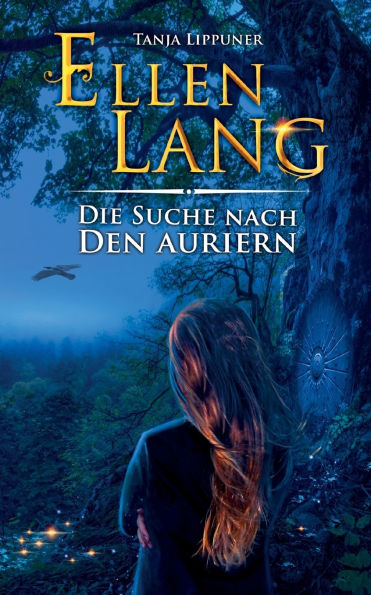 Ellen Lang: Die Suche nach den Auriern