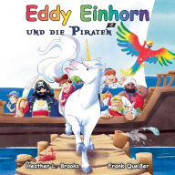 Title: Eddy Einhorn: und die Piraten, Author: Frank Queisser