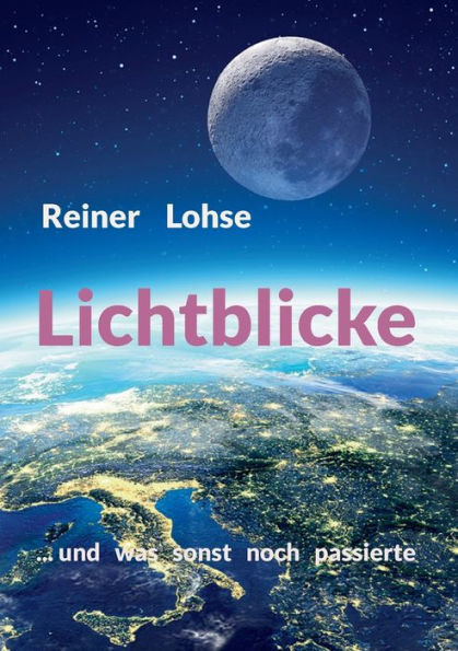 Lichtblicke: ... und was sonst noch passierte