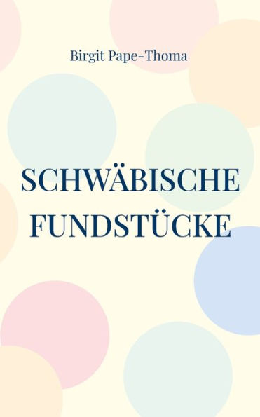 Schwï¿½bische Fundstï¿½cke
