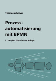 Title: Prozessautomatisierung mit BPMN, Author: Thomas Allweyer